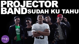 Lirik Lagu Sudah Ku Tahu - Projector Band