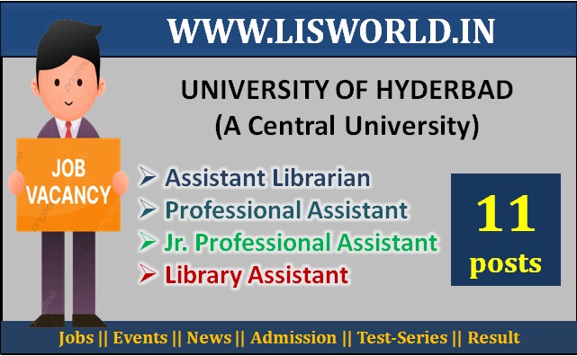 Recruitment for Various Library Posts (11 Posts) at University of Hyderbad (A Central University)