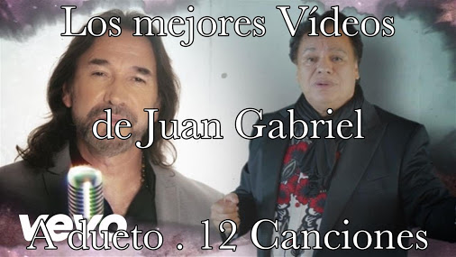 Juan Gabriel Canta a dueto con: Marco Antonio Solís . Marc Anthony . Alejandro Fernández .Natalia Jiménez 