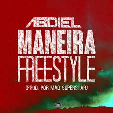 Abdiel - Maneira ( Freestyle) (Prod.Mad Superstar)