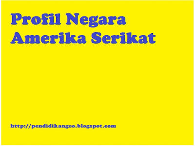  negara super power dan negara yang cukup besar lengan berkuasa di dunia Profil Negara Amerika Serikat