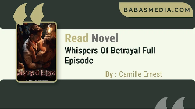 Cover Whispers Of Betrayal Novel By Camille Ernest
