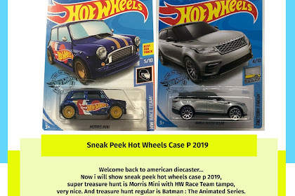 Sneak Peek Hot Wheels Case P 2019