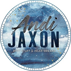 Andi Jaxon. Butt Stuff & Heartbreaks.