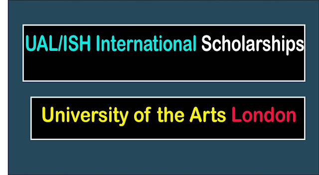 UAL/ISH International Scholarships for Postgraduate students