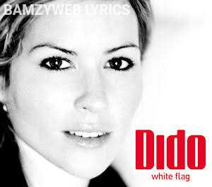 Dido - White Flag Lyrics