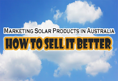 How to Effectively Market Your Solar Products in  Genius Ways