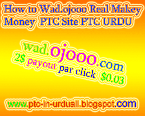 How to Wad.ojooo Real Makey Money PTC Site 