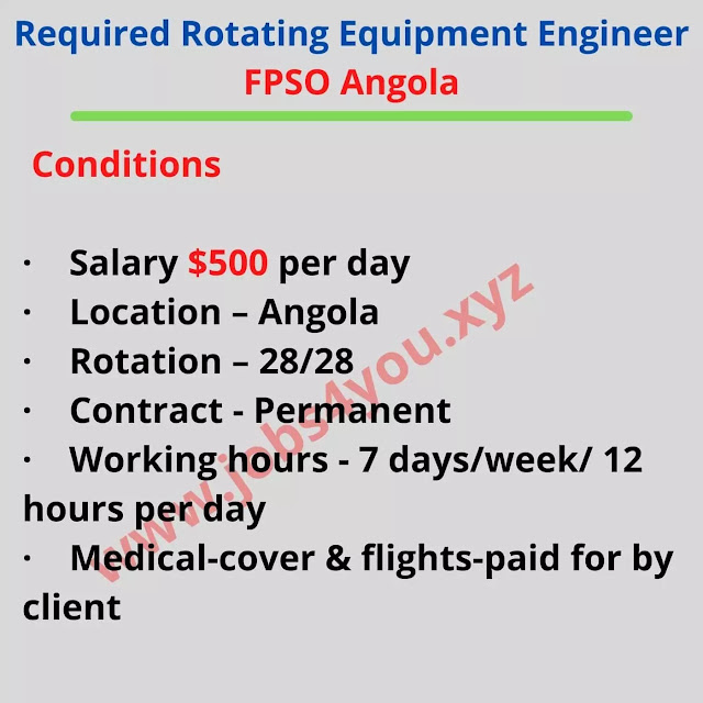 Required Rotating Equipment Engineer FPSO Angola