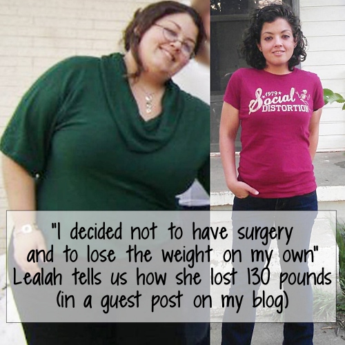 "How I lost 130 Pounds" (A guest post by Lealah)