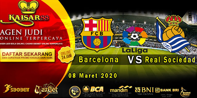 Prediksi Bola Terpercaya Liga Spanyol Barcelona vs Real Sociedad 8 Maret 2020