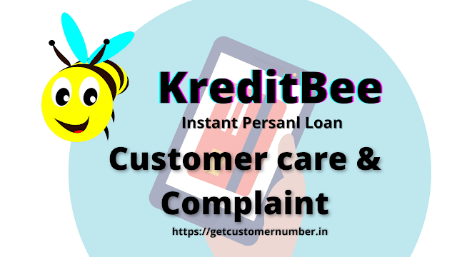 Kreditbee Customer Care Number India | Kreditbee Complaints