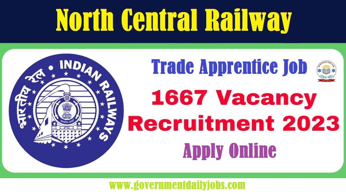 NORTH CENTRAL RAILWAY APPRENTICE RECRUITMENT 2023: APPLY ONLINE FOR 1697 POSTS