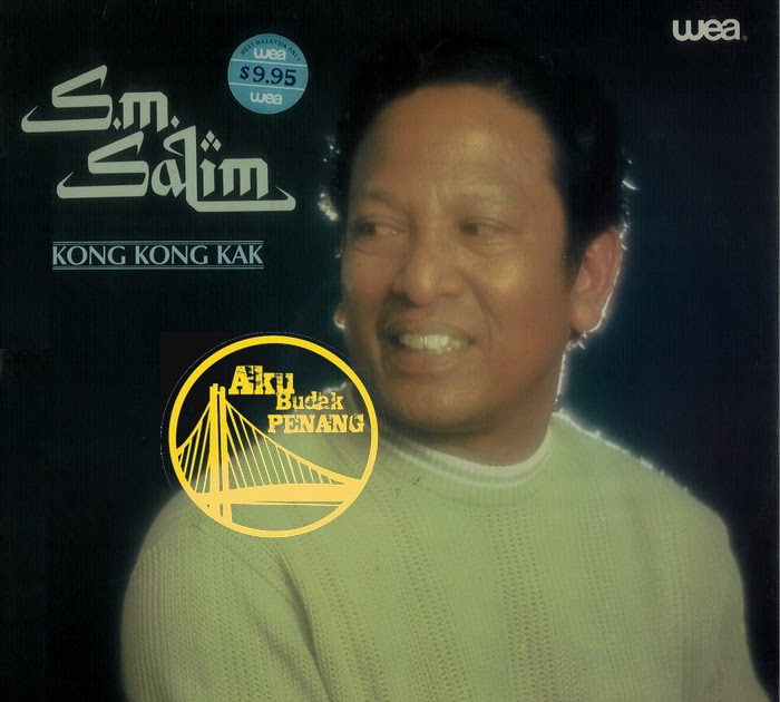 S.M. Salim - Kong Kong Kak [1980]  Arkib Budak Penang 