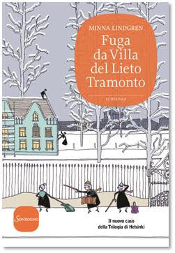 “Fuga da Villa del Lieto Tramonto” di Minna Lindgren, il nuovo caso della Trilogia di Helsinki