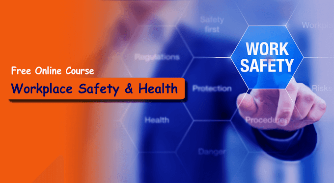 Online Free Course Diploma in Workplace Safety and Health Revised