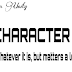 Character | Way to maintain character | Essay on character