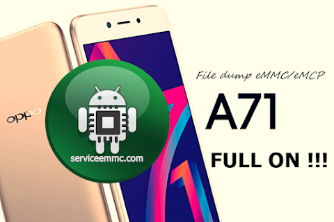 File Dump eMMC/EMCP Oppo A71 CPH1717 Langsung On