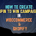 How to Create Spin to Win Campaigns in WooCommerce and Shopify