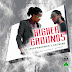 New Music Download : Higher grounds [Reggae] Zeerowbadman x Calibaba x melibrown