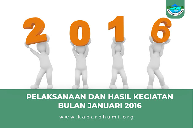 Pelaksanaan dan Hasil Kegiatan Bulan Januari 2016