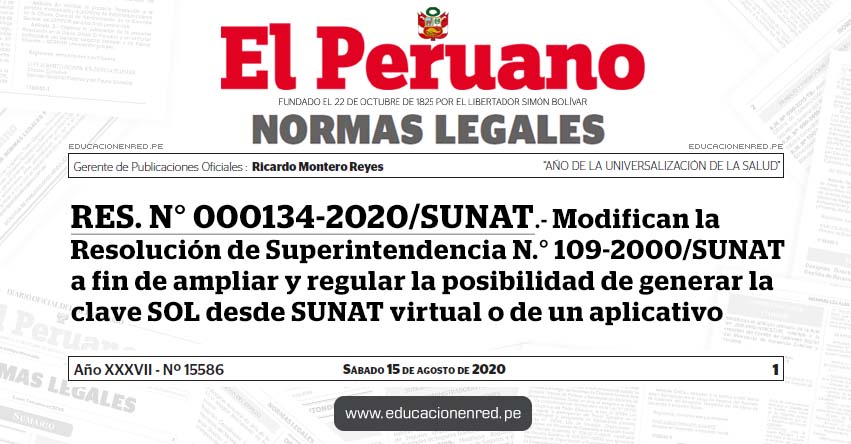 RES. N° 000134-2020/SUNAT.- Modifican la Resolución de Superintendencia N.° 109-2000/SUNAT a fin de ampliar y regular la posibilidad de generar la clave SOL desde SUNAT virtual o de un aplicativo