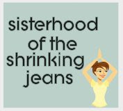 Sisterhood of the Shrinking Jeans