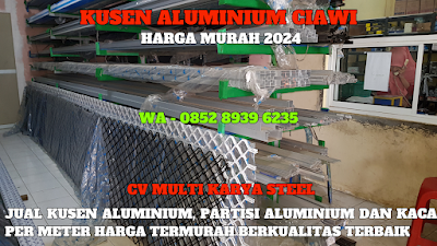 GAMBAR, KUSEN ALUMINIUM, CIAWI, HARGA, KUSEN ALUMINIUM, PER METER, TERBARU, 2024