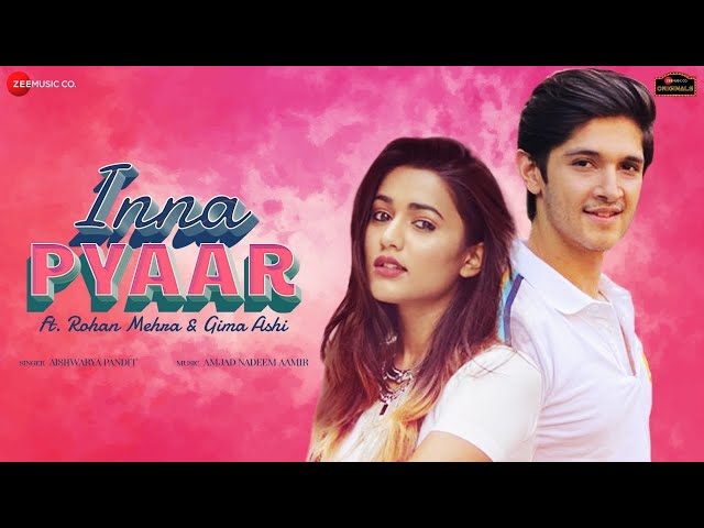 Inna Pyaar Song Lyrics - Aishwarya Pandit | Rohan Mehra and Gima Ashi