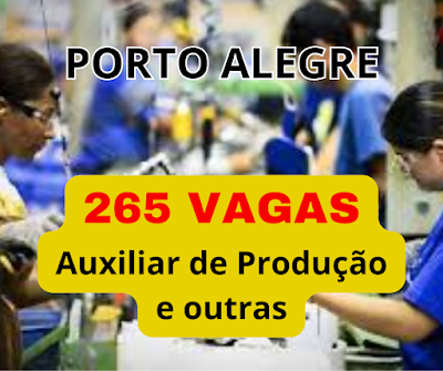 265 vagas para Auxiliar de Produção e outras 2500 oportunidades em Porto Alegre