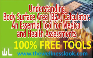 Understanding Body Surface Area (BSA) Calculator: An Essential Tool for Medical and Health Assessments