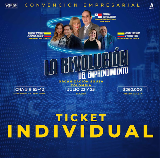 Convención Empresarial 🎫 Bgta 🇨🇴  Con la participación de los anfitriones:   💎 Mariana Restrepo & Esteban Rosales 🇨🇴 diamantes ejecutivos de Colombia   https://youtu.be/D35G4QTVT5k  💎 Yasmin & Carlos Jurado 🇵🇦 diamantes ejecutivos fundador de Panamá   https://youtu.be/bQIVDaU9_q4  💎 Lorena Trilleras & Andrés Lara 🇨🇴 diamantes ejecutivos de Colombia   https://youtu.be/DrFWFjiOa7M   'La revolución del Emprendimiento'  Sábado 22 y domingo 23 de julio en el auditorio colegio Bethlemitas, CRA 5 # 65 -42 Bogotá organización Souza 🇨🇴 Colombia  Precio 🎫 boleta $ 260mil 💸      🌐 https://emprendimisocial.blogspot.com/2023/03/EPS220723.html