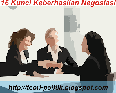 http://teori-politik.blogspot.com/2015/11/16-kunci-keberhasilan-negosiasi.html