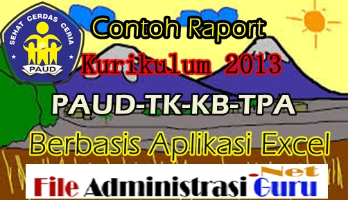 Download Aplikasi Raport Kurikulum 2013 Paud-Tk-Kb-Ra-Tpa Terbaru