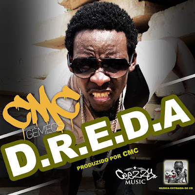 Música: CMC – D.R.E.D.A [Download]