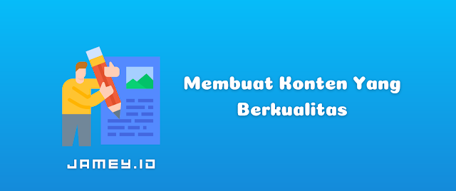 Membuat konten blog berkualitas