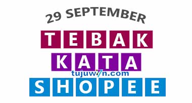 kunci jawaban tebak kata shopee harian tantangan 29 september 2022 terbaru