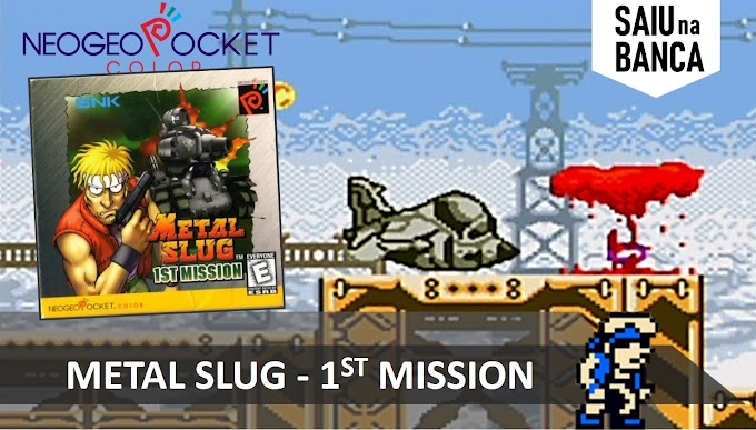 Saiu na Banca: Metal Slug - 1st Mission (NGPC)