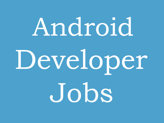 Android Developer Jobs In Bangalore