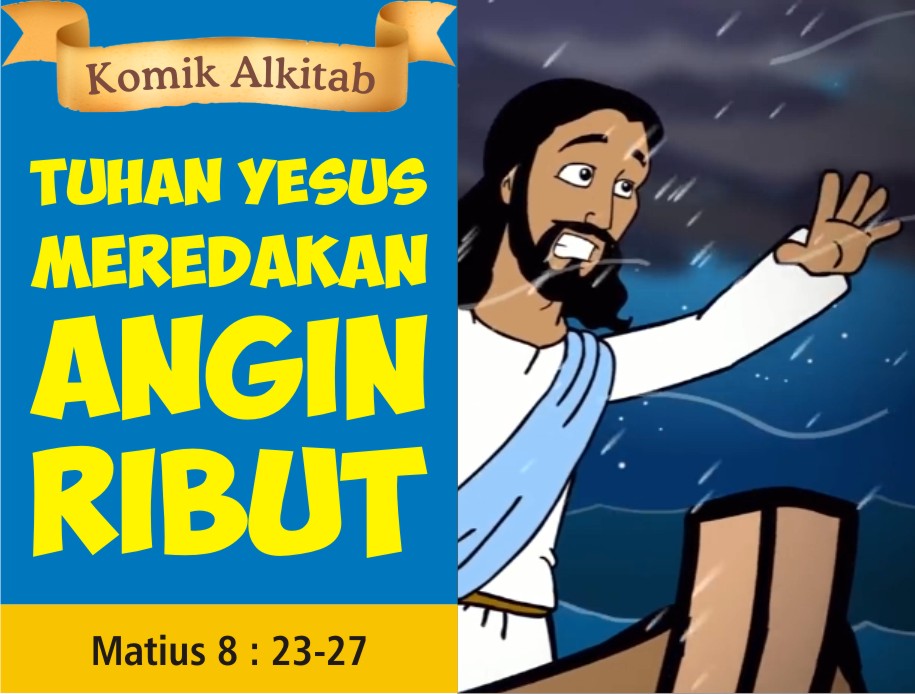 Komik Alkitab  Anak Tuhan Yesus Meredakan Angin Ribut