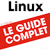 LINUX - LE GUIDE COMPLET 4éme ÉDITION