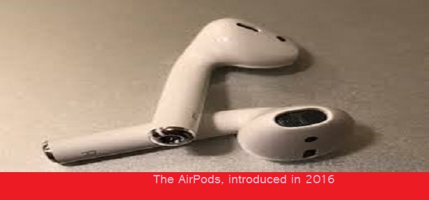 The AirPods, introduced in 2016