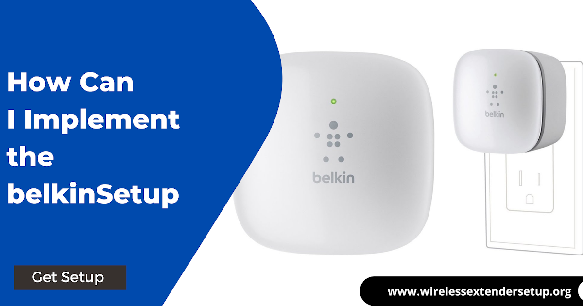 How Can I Implement the belkin Setup