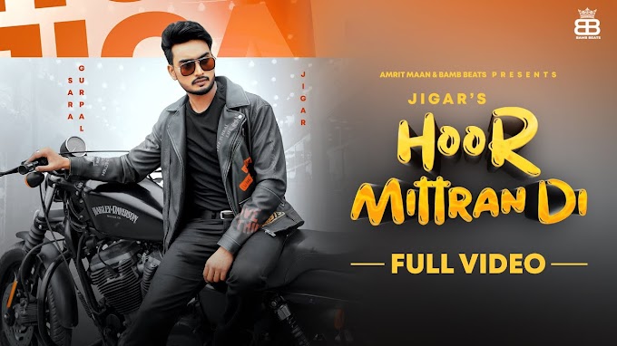 Hoor Mittra Di lyrics in Punjabi Hindi Jigar Ft Sara Gurpal Narinder Batth | Latest Punjabi Songs 2020