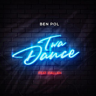 AUDIO | Ben Pol Ft. Dallah – Twa Dance (Mp3 Audio Download)