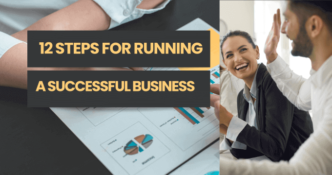 12 steps  for Running a Successful Business