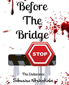 Before The Bridge: The Endurance (English Edition)
