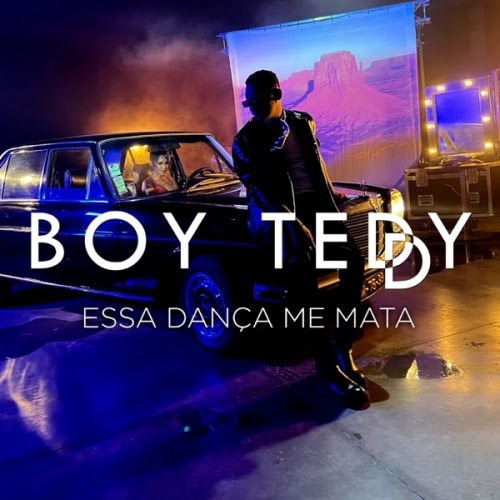 Boy Teddy – Essa Dança Me Mata (Kizomba) Mp3 Download 2022