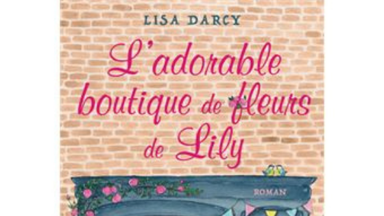 L'adorable boutique de fleurs de Lily, Lisa Darcy