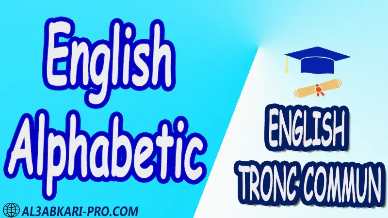 English Alphabetic English Common core anglais tronc commun sciences technologies lettres sciences humaines Nouns Pronouns Tenses Verbs Varied First term english tests Second term english tests